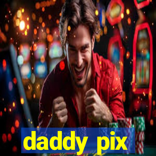 daddy pix